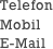 Telefon
Mobil
E-Mail